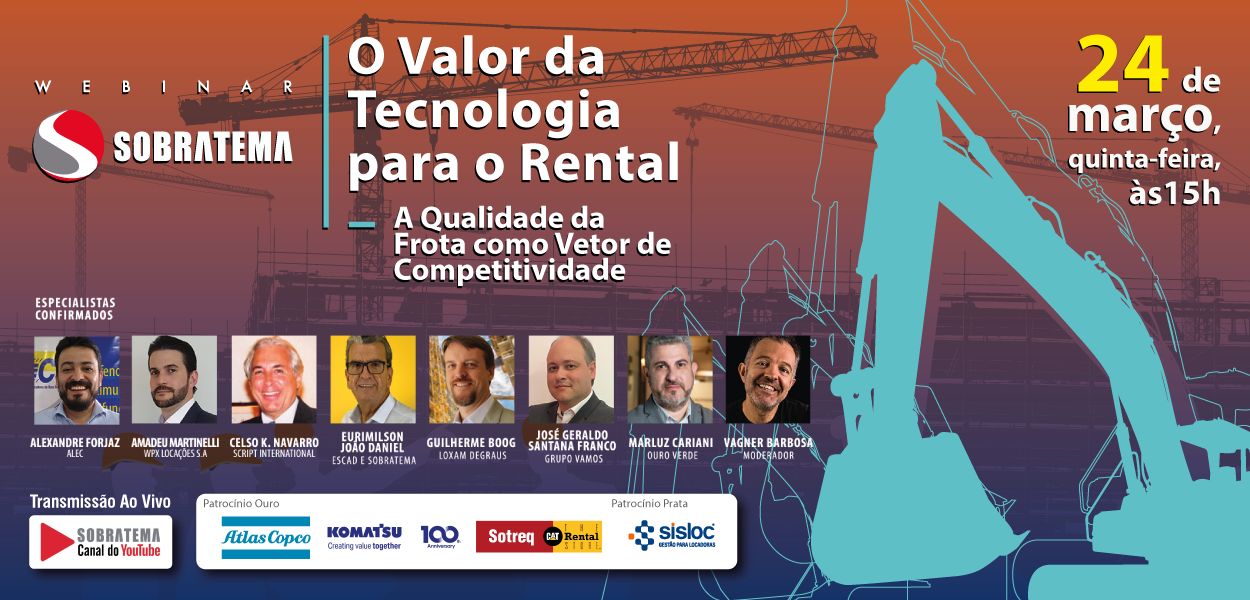 Especialistas avaliam no Webinar da Sobratema a importância da tecnologia nos equipamentos para o mercado do rental