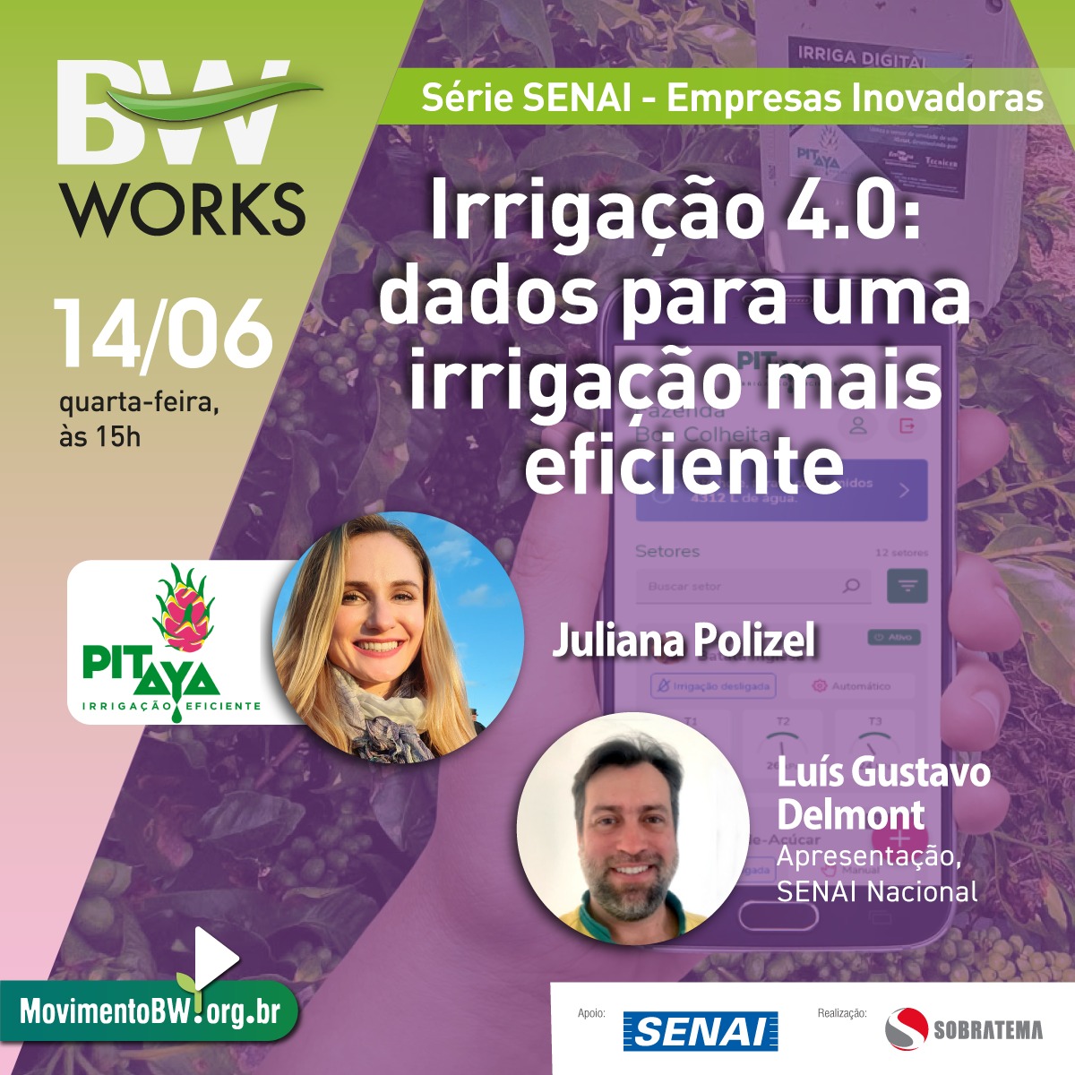 Novo episódio do BW Works SENAI destacará uma solução para irrigação 4.0 que diminui o consumo de água